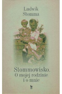 Stommowisko. O mojej rodzinie i o mnie