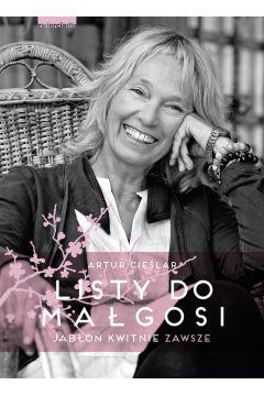 Listy do Małgosi Jabłoń nadal kwitnie Artur Cieśla