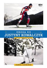 Droga do Justyny Kowalczyk. Historia biegów narcia