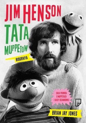 JIM HENSON. TATA MUPPETÓW