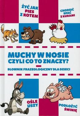 SŁOWNIK FRAZEOLOGICZNY DLA DZIECI