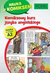 Komiksowy kurs języka angielskiego PONS Poziom A2