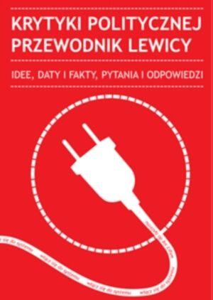 Krytyki Politycznej przewodnik lewicy