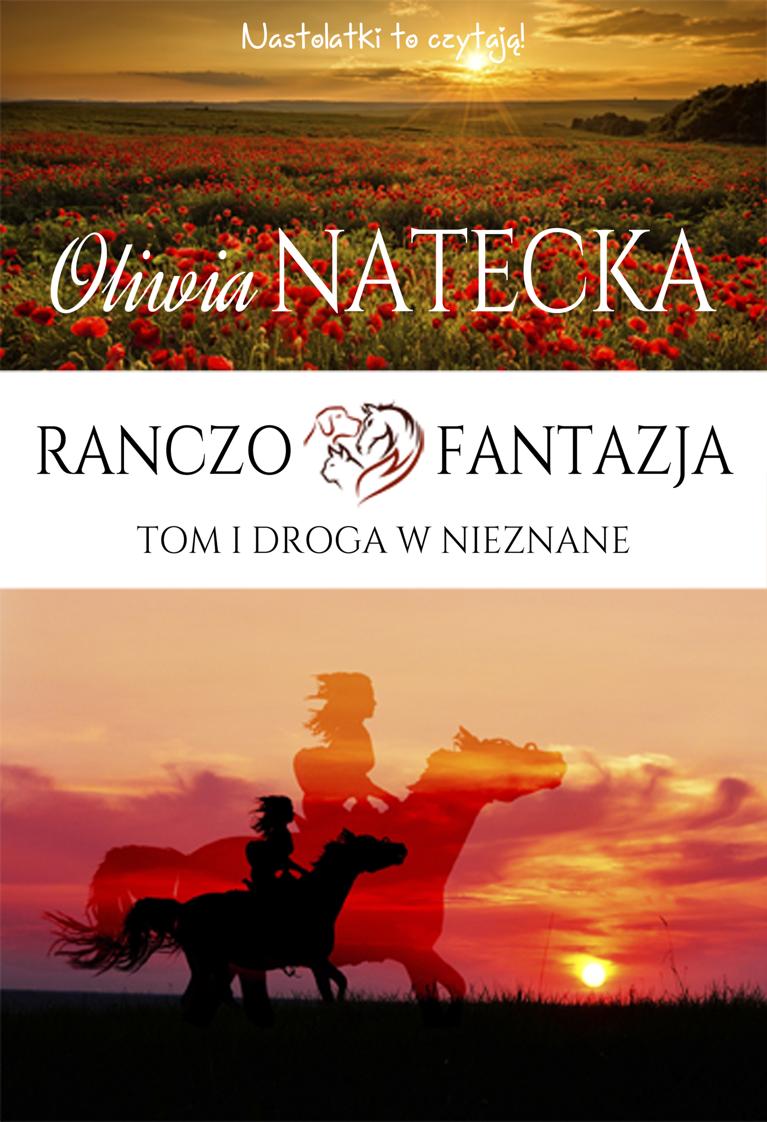 Ranczo Fantazja. Tom 1. Droga w nieznane