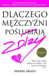 DLACZEGO MĘŻCZYŹNI POŚLUBIAJĄ ZOŁZY WYD. 2016