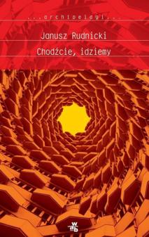 Chodźcie, idziemy archipelagi J.Rudnicki tw WAB