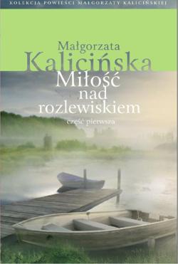 Miłość nad rozlewiskiem T.5 cz.1