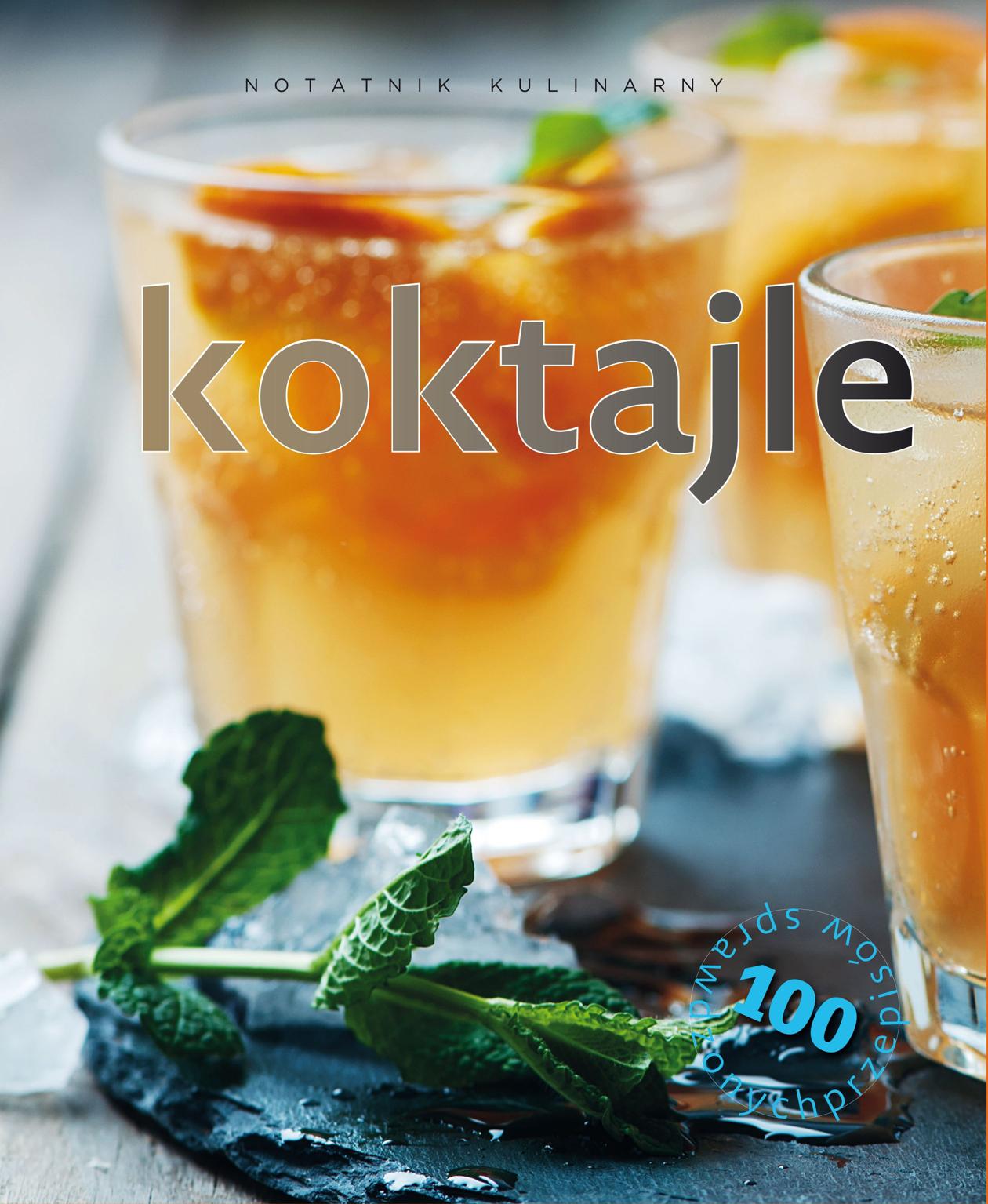 NOTATNIK KULINARNY. KOKTAJLE