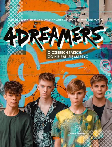 4Dreamers.O czterech takich,co nie bali się marzyć