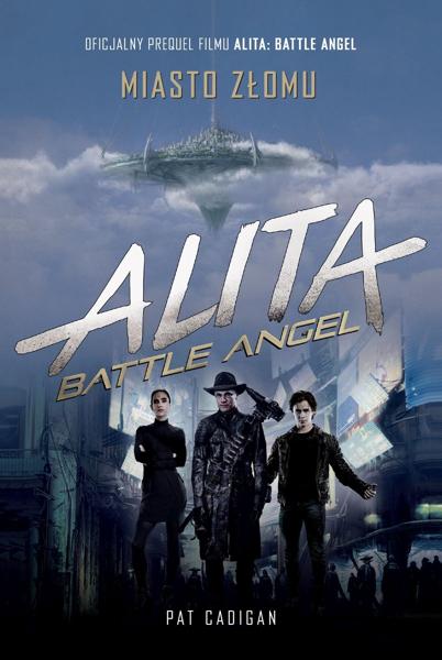 ALITA. BATTLE ANGEL. MIASTO ZŁOMU