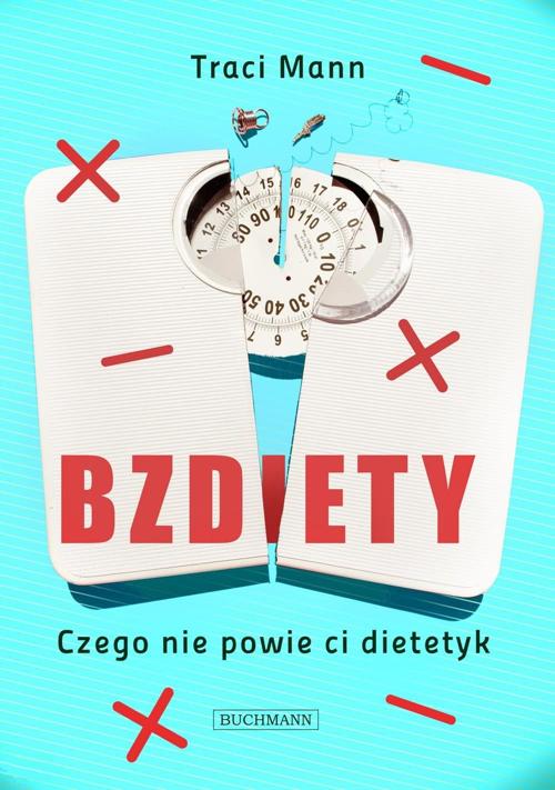 BZDIETY. CZEGO NIE POWIE CI DIETETYK